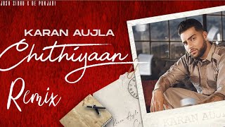 Download Chithiyaan - Karan Aujla _ Remix _ Josh Sidhu X Be Punjabi Video MP3 Chithiyaan - Karan Aujla _ Remix _ Josh Sidhu X Be Punjabi