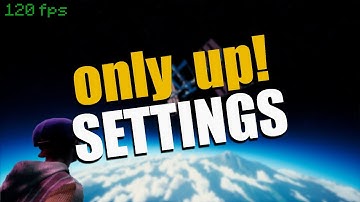 The Best Only Up! Settings In Under 2m