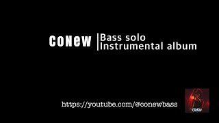 Bass Solo / Instrumental songs By @conewbass   album teasers
