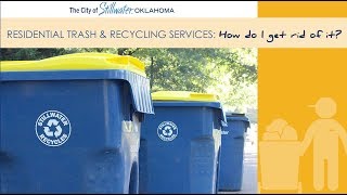 City of Stillwater Trash Collection: How do I get rid of it?