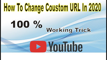 How To Change YouTube URL 2020 (Change Existing YouTube URL)