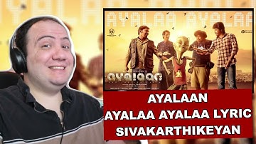 Ayalaan - Ayalaa Ayalaa Lyric | Sivakarthikeyan | AR Rahman | R. Ravikumar | Producer Reacts Tamil