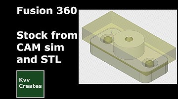 Fusion360 How to create stock from simulation and STL files
