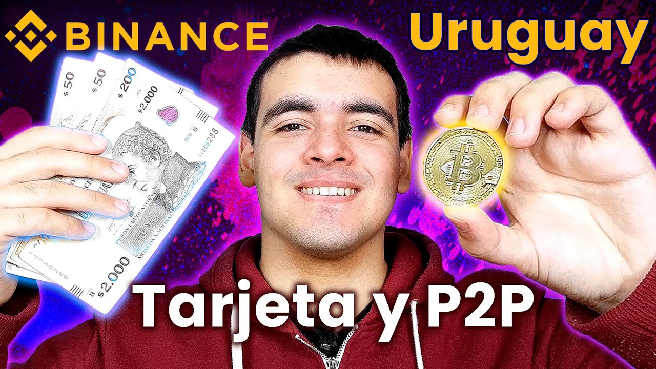Como Comprar Bitcoin en Binance Uruguay! 🇺🇾💸 con Tarjeta y P2P