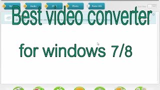Best video converter for windows 7/8