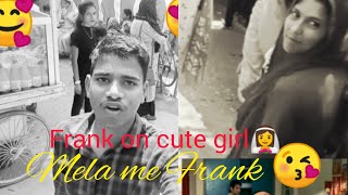 frank on cute girl | mela me frank | first time frank shut #frank @manojdya #prank #viral #video 😍😍😘