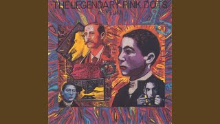 Video thumbnail of "Legendary Pink Dots - Fifteen Flies in the Marmalade"