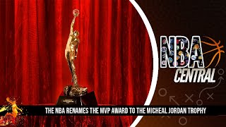 The NBA Renames The MVP Award To The Michael Jordan Trophy & Renames Several Awards