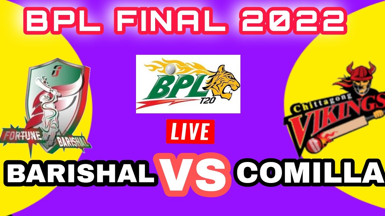 BPL FINAL 2022 CUMILLAH VICTORIA VS BARISAL FORTUNE PLAYING 11 and schedule 