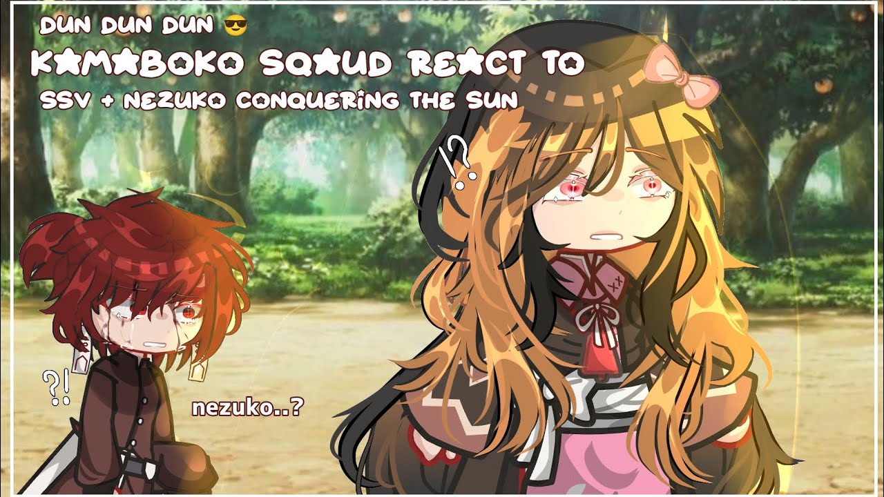 kamaboko sqaud react to swordsmith village arc +nezuko conquering the sun•//demonslayer//not og\\•