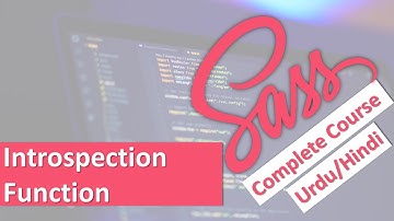 Introspection Functions in SASS | SASS Tutorials in Urdu/Hindi