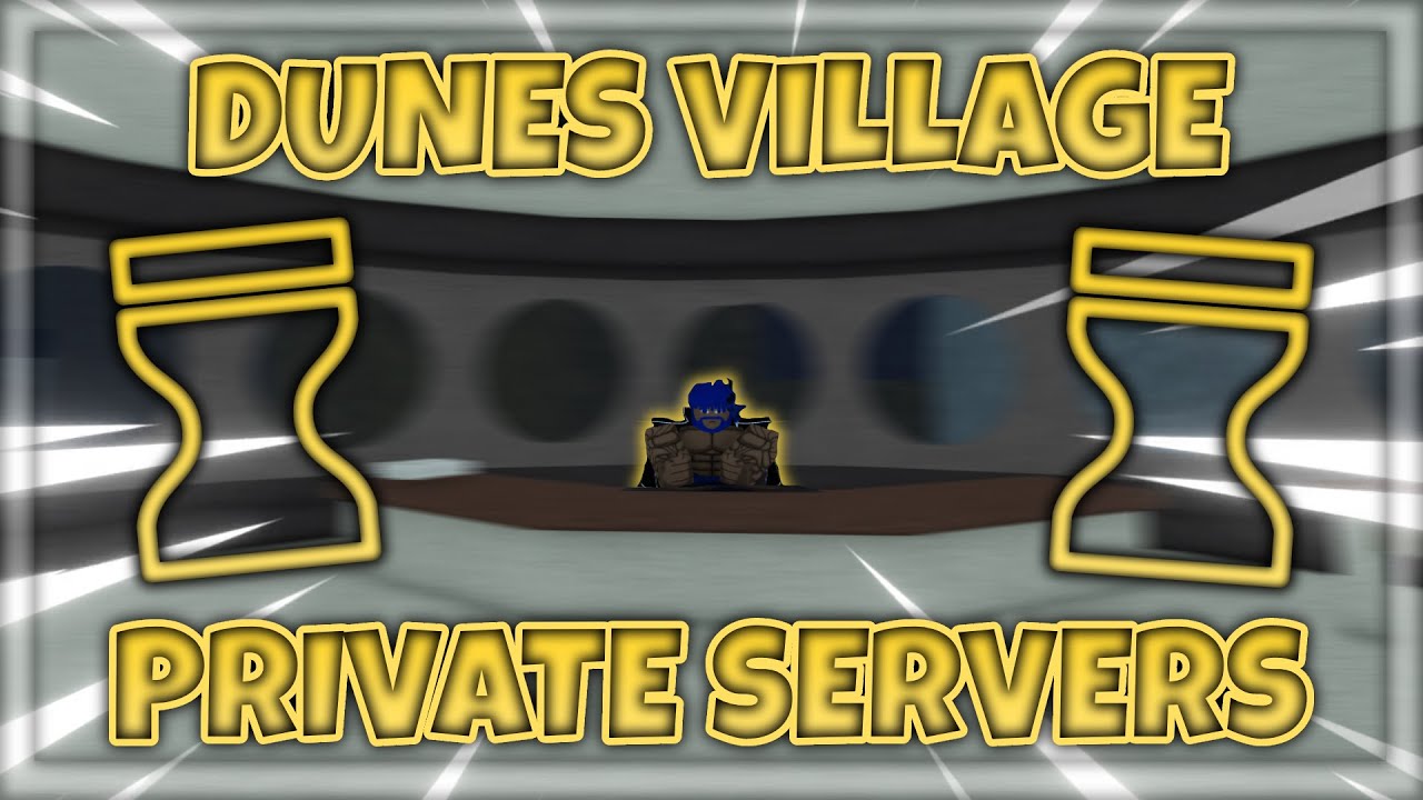 Shindo Life Dunes Village Private Server Codes