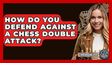How Do You Defend Against A Chess Double Attack? - The Board Game Xpert
