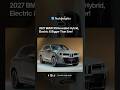 2027 BMW X5 Revealed Hybrid, Electric & Bigger Than Ever!