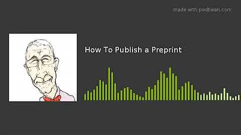 How To Publish a Preprint