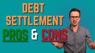 Debt Settlement Pros and Cons You NEED to know