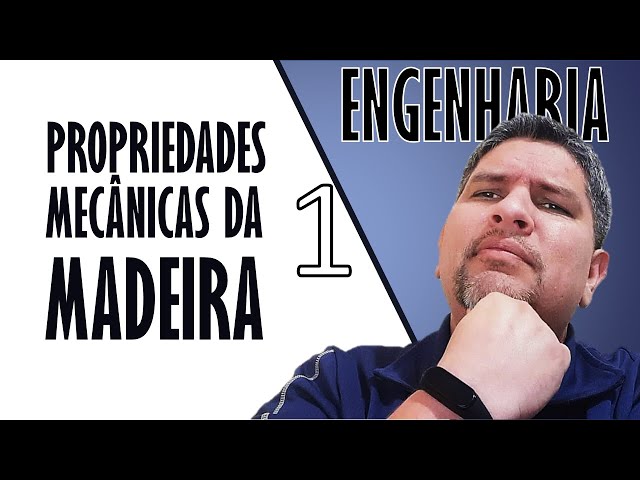 Estruturas de Madeira - Aula 3 - Propriedades Físicas e Mecânicas 