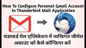 How To Configure Personal Gmail Account In Thunderbird Mail Application #free #thunderbird #video