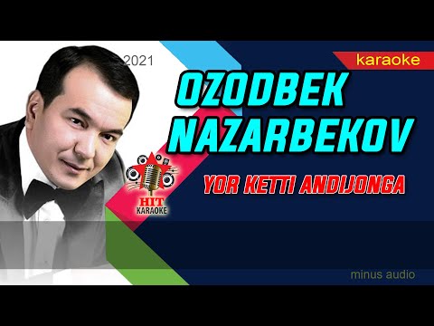 Ozodbek Nazarbekov - Yor ketti Andijonga karaoke (minus) | Озодбек Назарбеков - Ёр кетти Андижонга