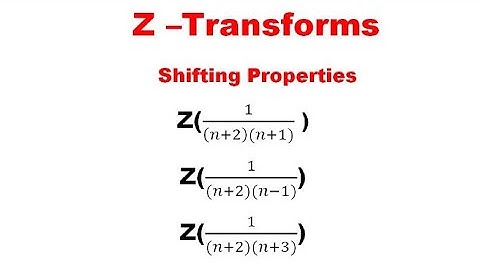  Z-Transforms-Shifting Properties-Most Imp Problems