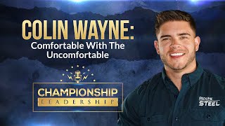 Colin Wayne: Redline Steel, Fitness Model, Veteran, Call in with Colin | Championship Leadership