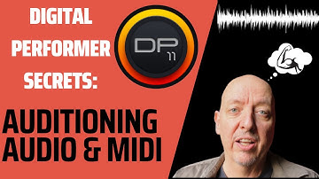 DIGITAL PERFORMER: Audition setup and use tutorial plus Audible Mode