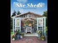 She Sheds |Erika Kotite |Central Texas Gardener She Sheds |Erika Kotite |Central Texas Gardener