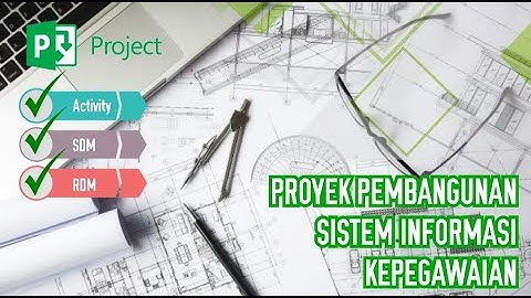 Proyek Pembangunan Sistem Informasi Kepegawaian | Microsoft Project 2013