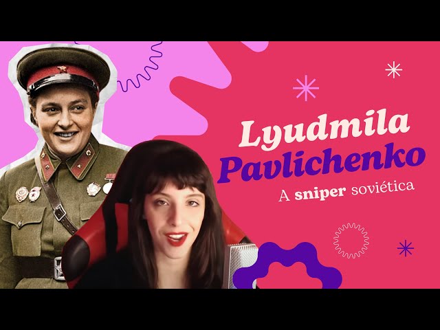 Uma mulher sniper? Conheça Lyudmila Pavlichenko