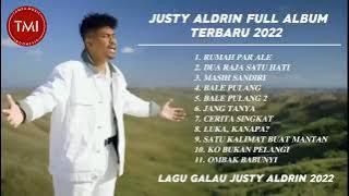 Justy Aldrin full album lagu galau