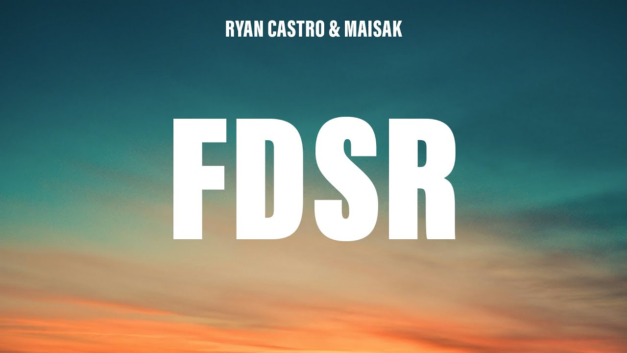 Ryan Castro & Maisak - FDSR (Letra/Lyrics)