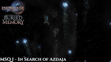 In Search of Azdaja - Final Fantasy 14: Endwalker Patch 6.2 MSQ 1