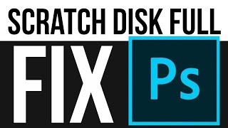 Photoshop: Scratch Disk Full - FIX | Mac