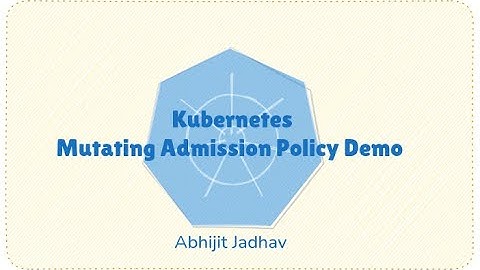 Kubernets MutatingAdmissionPolicy
