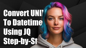 How to Convert UNIX Timestamp to Datetime Using JQ: A Step-by-Step Guide