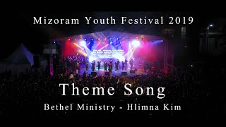 Video thumbnail of "Bethel Ministry - Hlimna Kim  | Mizoram Youth Festival 2019 Theme Song | Bethel Worship Team |"