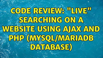 Code Review: "Live" searching on a website using AJAX and PHP (MySQL/MariaDB database)