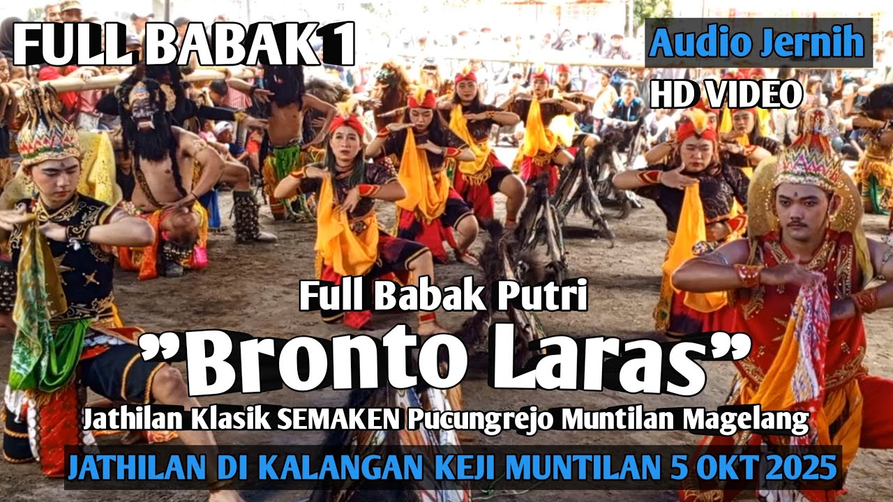 Bronto Laras SEMAKEN Full Babak 1 Jathilan Klasik di Kalangan Keji Muntilan Magelang Babak Putri