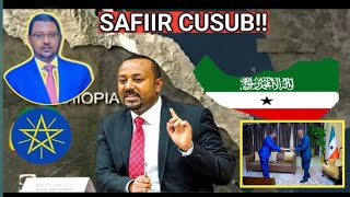 Deg Deg:-Ethiopia oo Safiir buuxa u dirsatay Somaliland|| Jamhada Fano oo Qabsatay Magalo muhiima