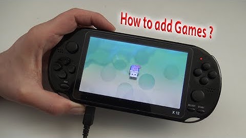 How to add games ? / X12 - PS Vita Clone Handheld