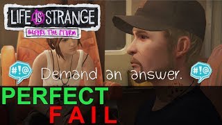 Frank Backtalk PERFECT FAIL 'Demand an answer' Episode 2 Brave Life Is Strange Before the Storm