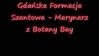 Miniatura del video "Gdańska Formacja Szantowa - Marynarz z Botany Bay"