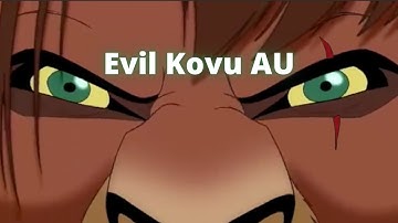 Evil Kovu AU Part 3 If Only