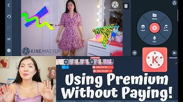 How To Use Premium Features In KineMaster Without Paying + How to Edit Video Tutorial!