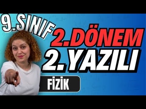 9.SINIF FİZİK 2.DÖNEM 2.YAZILI Hazırlık | 2023-2024 Güncel Yazılı Formatı📂PDF