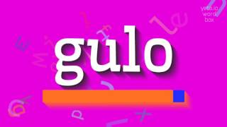 GULO - HOW TO PRONOUNCE IT?