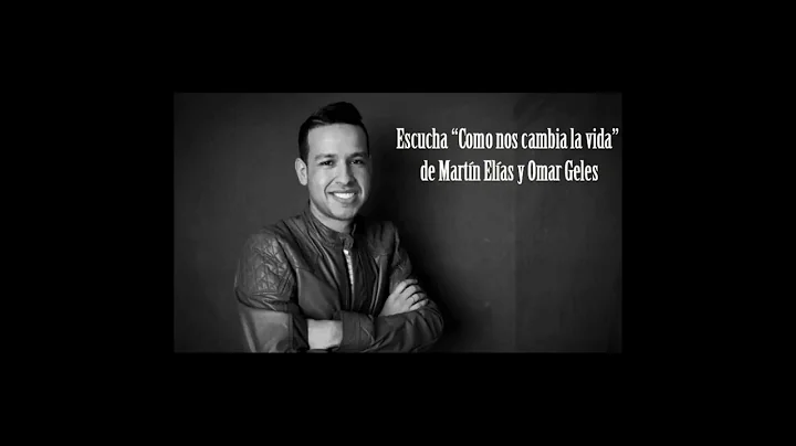 COMO NOS CAMBIA LA VIDA lo nuevo de Martin Elas y ...