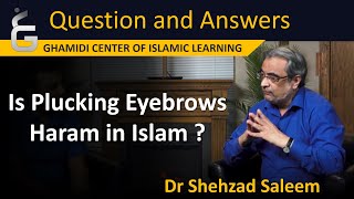 Is Plucking Eyebrows Haram in Islam  Dr Shehzad Saleem