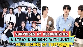 A 5TH GEN IDOL SURPRISES BY RECOGNIZING A STRAY KIDS SONG WITH JUST 1 MILLISECOND OF THE SONG
