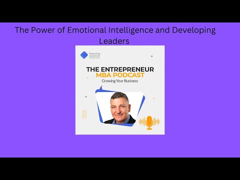 The Power of Emotional Intelligence and Developing Leaders With